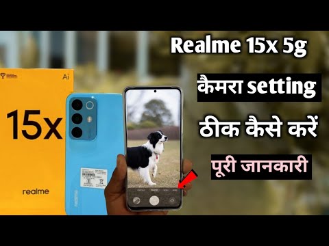 Realme 15x 5g camera settings