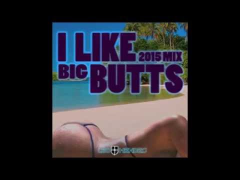 Leo Mendes - I Like Big Butts 2015 Mix (Sir Mix-A-Lot - Baby Got Back)