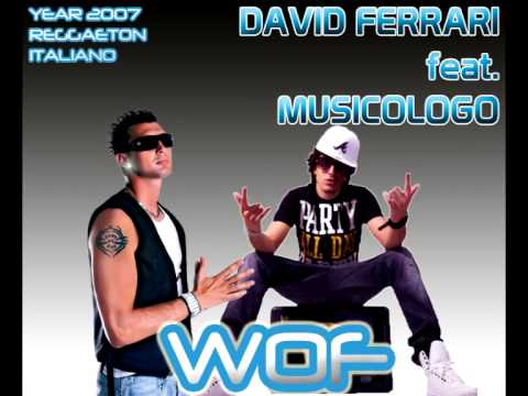 David Ferrari feat. Musicologo - WOF (Reggaeton Italiano old school)