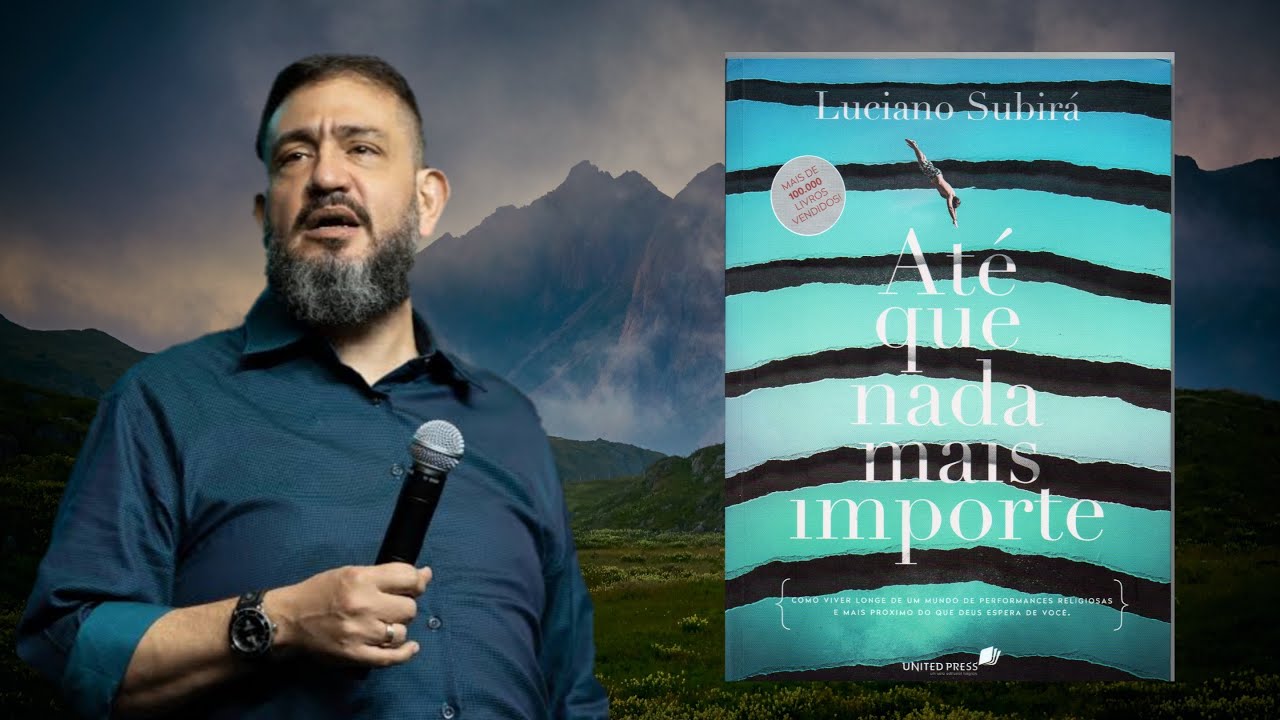 Até que nada mais importe - Luciano Subirá