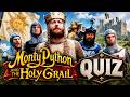 The Ultimate Monty Python and the Holy Grail QUIZ
