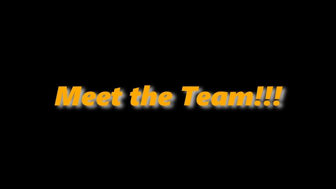 Meet The Team Episode 1