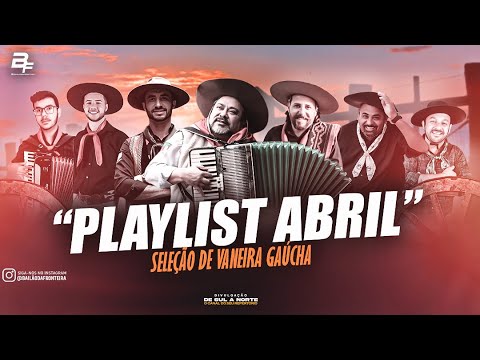 SELEÇÃO - VANEIRA GAÚCHA ( PLAYLIST ABRIL 2023 )