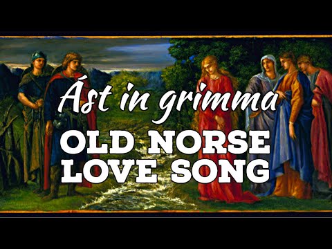 Ást in grimma - Old Norse Ballad