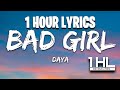 Daya Bad Girl 1 Hour Lyrics