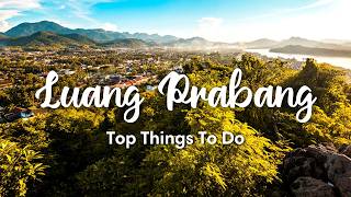 LUANG PRABANG, LAOS | 10 Incredible Things To Do In &amp; Around Luang Prabang