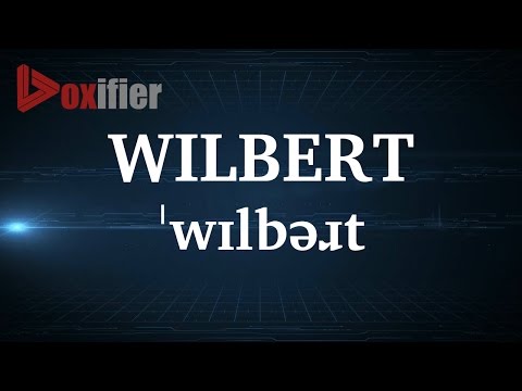 English Pronunciation of Wilbert - Voxifier.com