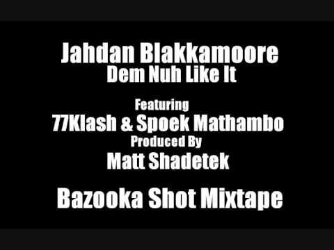 Jahdan Blakkamoore - Dem Nuh Like It Feat. 77 Klash & Spoek Mathambo (2009)
