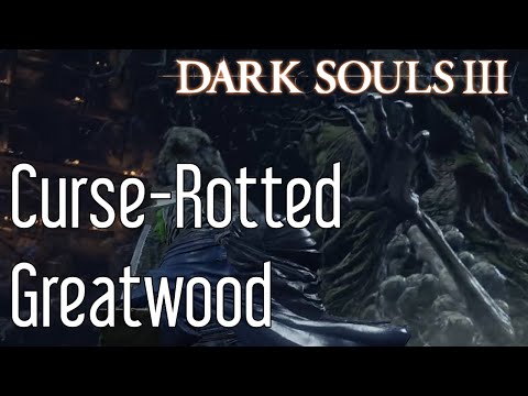 How to Beat the Curse-Rotted Greatwood in Dark Souls 3
