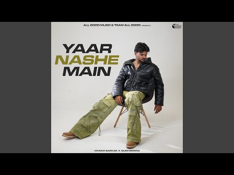 Yaar Nashe Main — watch video