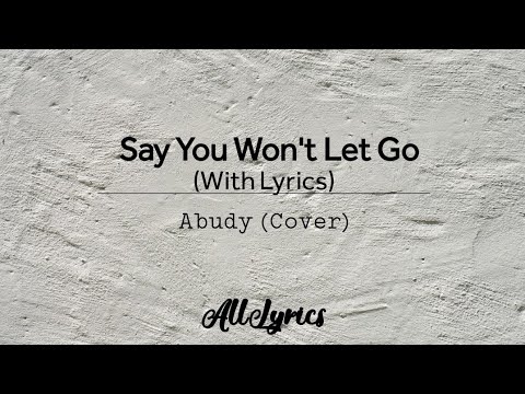 Say You Won't Let Go - Abudy Cover (Lyric Video)
