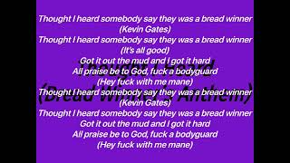 Kevin Gates - Thought I Heard (Bread Winner’s Anthem) (Lyrics Video)