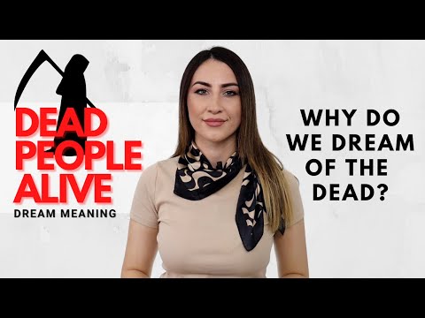 Dreaming of a Dead Person Being Alive - Meaning Revealed!
