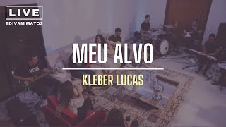 Kleber Lucas - Meu alvo (Cover) | Edivam Matos | Live