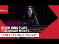 Helen Sung Plays Thelonious Monk's San Francisco Holiday (Live at SFJAZZ)