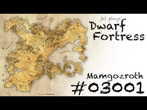 Dwarf Fortress: Mamgozroth! ep.03001 -- A New Hole in the Wall
