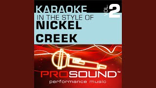 When You Come Back Down (Karaoke Instrumental Track) (In the style of Nickel Creek)