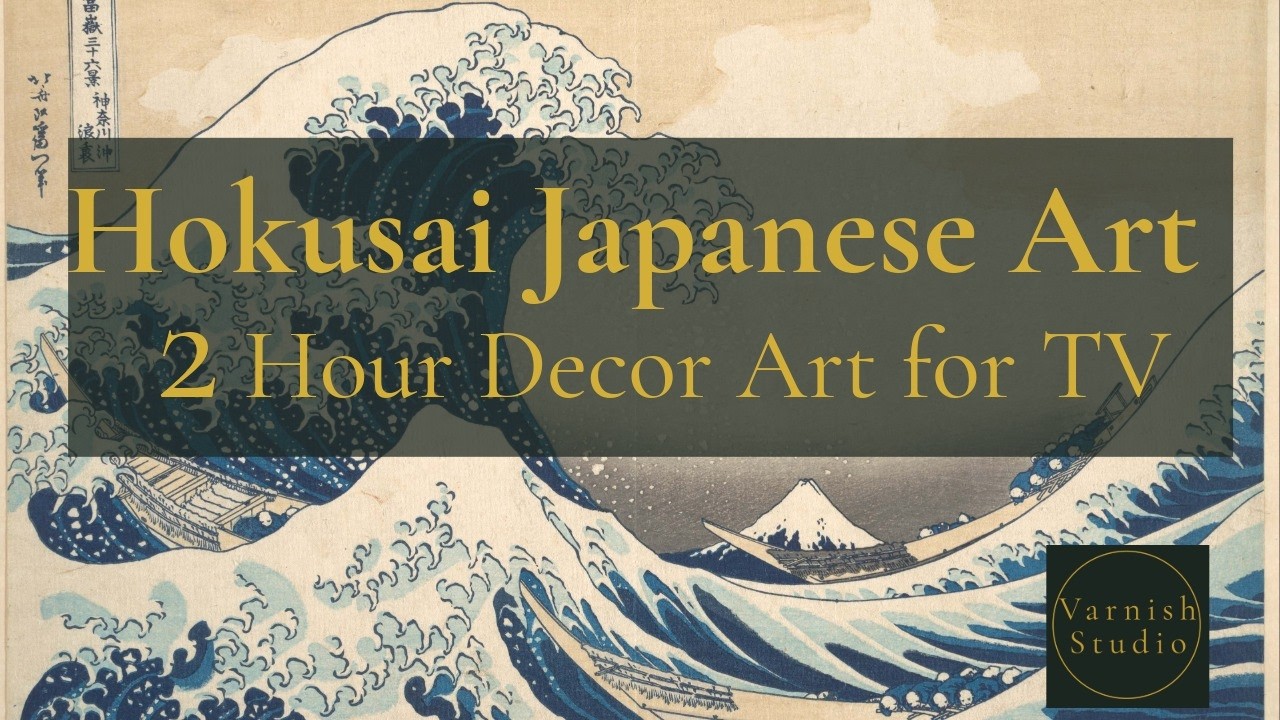 2 Hours of Hokusai: Japanese Art Gallery | Silent Fine Art for Your Home