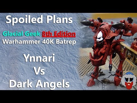 Ynnari Vs Dark Angels - Warhammer 40K 8th Edition Batrep - 2,000pts
