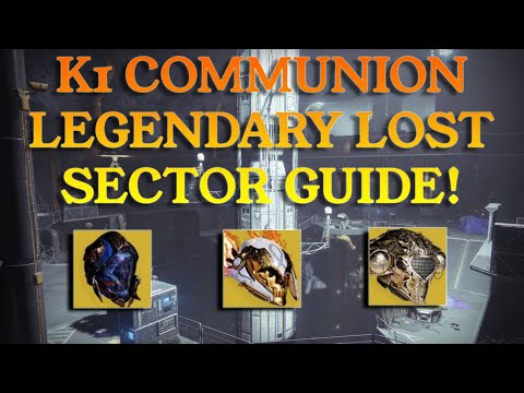 K1 Communion! Legendary Lost Sector Guide!