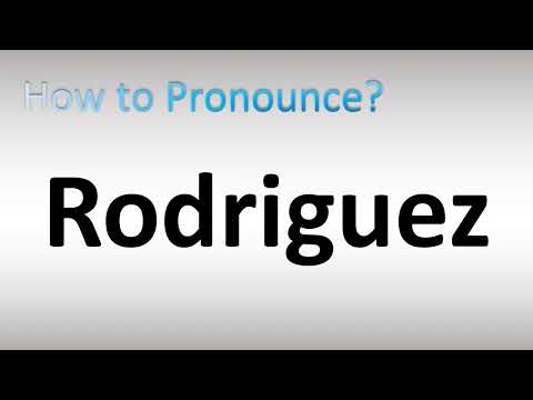 How to Pronounce Rodriguez