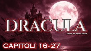 Audiolibro Dracula - Bram Stoker - Capitoli dal 16° al 27°