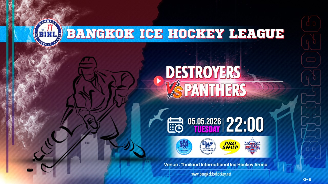 DESTROYERS -vs- PANTHERS | BANGKOK ICE HOCKEY LEAGUE 2026 | GAME-6