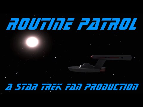 Star Trek: The Continuing Misadventure - E01 "Routine Patrol"