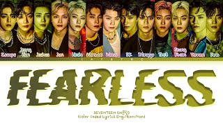 Download lagu SEVENTEEN(세븐틴) - Fearless || Color Coded Lyrics Eng/Rom/Han mp3 Download lagu SEVENTEEN(세븐틴) - Fearless || Color Coded Lyrics Eng/Rom/Han mp3
