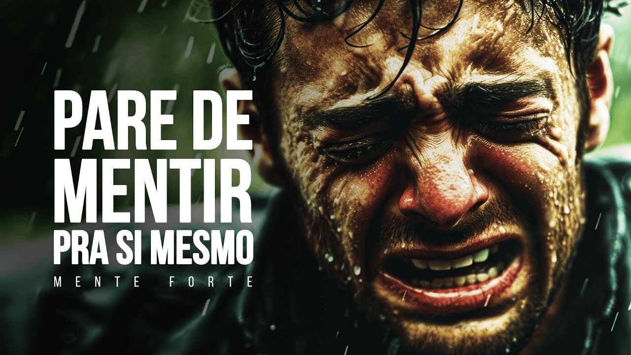PARE DE MENTIR PRA SI MESMO | Desculpas são armadilhas da mente | Mente Forte