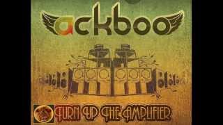 Ackboo - Turn Up The Amplifier