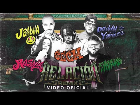 Sech, Daddy Yankee, J Balvin, Rosalía, Farruko - Relación (Full Remix)