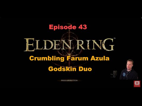 Elden Ring Episode 43 - Starting to explore Crumbling Farum Azula, Goddkin Duo