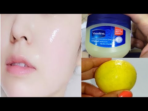 How to apply vaseline and lemon on face | Apply vaseline on your skin and see the magic