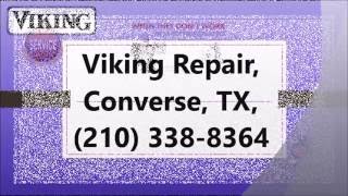 Viking Repair — Converse, TX (210) 338-8364