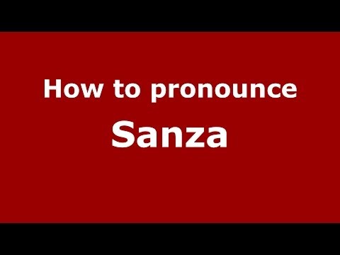 How to pronounce Sanza (Italian/Italy) - PronounceNames.com