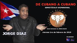 Promo espectaculo humoristico De cubano a cubano Jorge Díaz