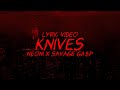 KNIVES - NEONI x SAVAGE GA$P (Lyric Video)