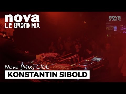Konstantin Sibold Nova Mix Club DJ set