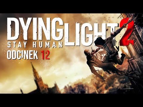 Dying Light 2 PL [#12] | Aleja snajperów 😮