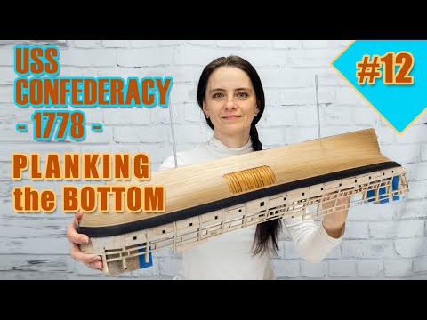 The biggest and most difficult ship model kit - #12 - USS CONFEDERACY - [PLANKING the BOTTOM]
