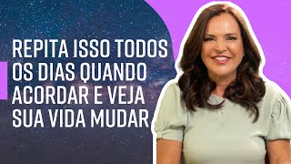 Repita isso todos os dias quando acordar e veja sua vida mudar