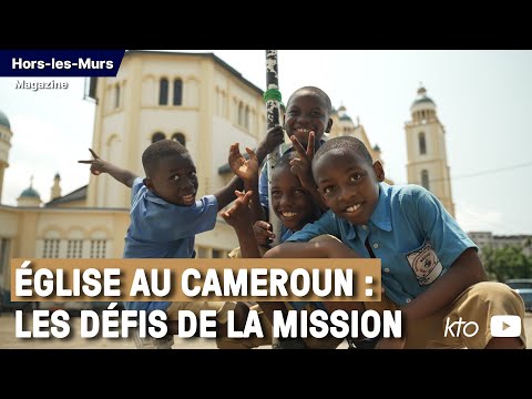 Église au Cameroun : les défis de la mission