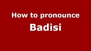 How to pronounce Badisi