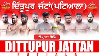 Dittupur Jattan (Patiala) Kabaddi Tournament 26 Mar 2023