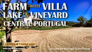 🌄 3 Ha FARM + 3 Bed VILLA, LAKE, VINEYARD, MOUNTAIN Views / Soalheira / Fundão |
