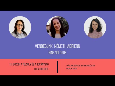 Válaszd az egyensúlyt - 11. Rész: A túlsúly és a soványság lelki háttere