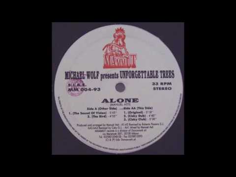 MICHAEL WOLF presents UNFORGETTABLE TREES - Alone (CISKY dub)