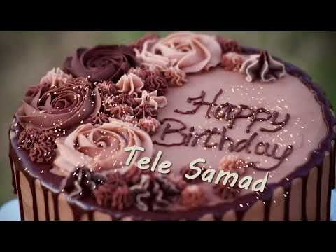 Happy Birthday Tele Samad | Birthday Cake Tele Samad | Birthday Song Tele Samad Birthday Greetings