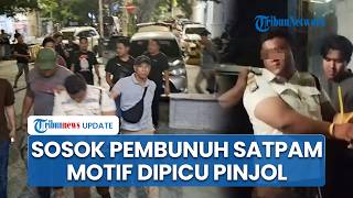 Sosok Pembunuh Satpam di Surabaya Ternyata Rekan Kerja & Sahabat Dekat, Motif Dipicu Tagihan Pinjol